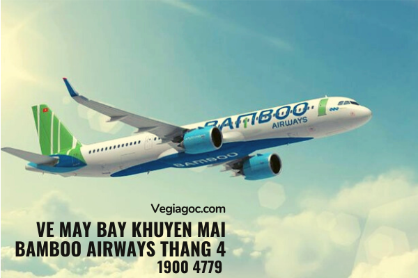 Săn vé máy bay giá rẻ tháng 4 Bamboo Airways